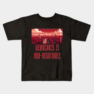 Democracy is Non-Negotiable Kids T-Shirt